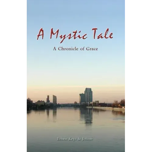 A Mystic Tale: A Chronicle of Grace