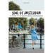 Soul of Amsterdam: A Guide to 30 Best Experiences