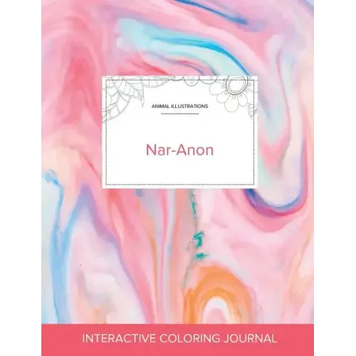 Adult Coloring Journal: Nar-Anon (Animal Illustrations, Bubblegum)