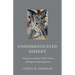 Undomesticated Dissent: Democracy and the Public Virtue of Religious Nonconformity