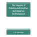 The Targums of Onkelos and Jonathan ben Uzziel on the Pentateuch: with the fragments of the Jerusalem Targum from the Chaldee