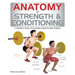 Anatomy of Strength & Conditioning