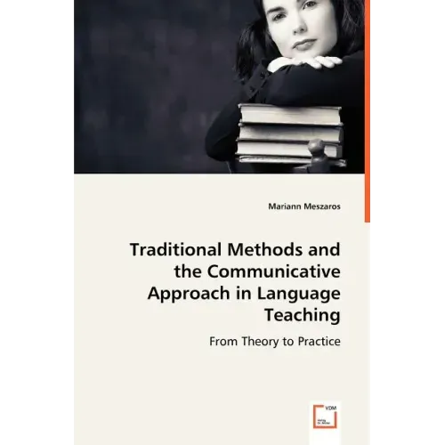 Traditional Methods and the Communicative Approach in Language Teaching