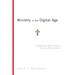 Ministry in the Digital Age: Strategies and Best Practices for a Post-Website World