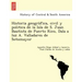 Historia geográfica, civil y politica de la Isla de S. Juan Bautista de Puerto Rico, Dala a luz A. Valladares de Sotomayor