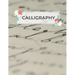 Calligraphy: Calligraphy Practice Sheets to Write in - 120 Sheet Pad