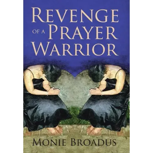 Revenge of a Prayer Warrior