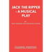 Jack The Ripper - A Musical Play