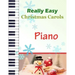 Christmas Carols Piano: Christmas Carols for Really Easy Piano Ideal for beginners Traditional Christmas carols
