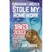 Abraham Lincoln Stole my Homework