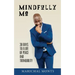 Mindfully Me: 30 Days to a Life of Peace and Tranquility