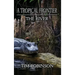 A Tropical Frontier: The River