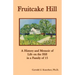 Fruitcake Hill: A History and Memoir of Life on the Hill in a Family of 15