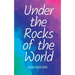 Under the Rocks of the World