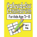 Calcudoku Conundrum For Kids: 144 Puzzles For Kids Age 5-8: Vol. 01 Easy