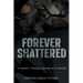 Forever Shattered: A Mother's Timeless Journey as a Vilomah
