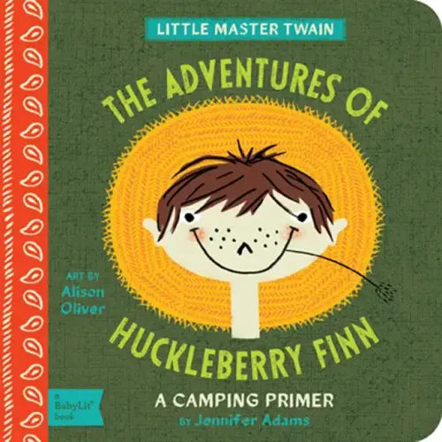 The Adventures of Huckleberry Finn: A Babylit(r) Camping Primer