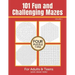 101 Fun and Challenging Mazes for Adults and Teens (and Clever Kids) - Volume 1