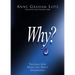 Why?: Trusting God When You Don't Understand