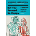 But You Seemed So Happy: A Marriage, in Pieces and Bits