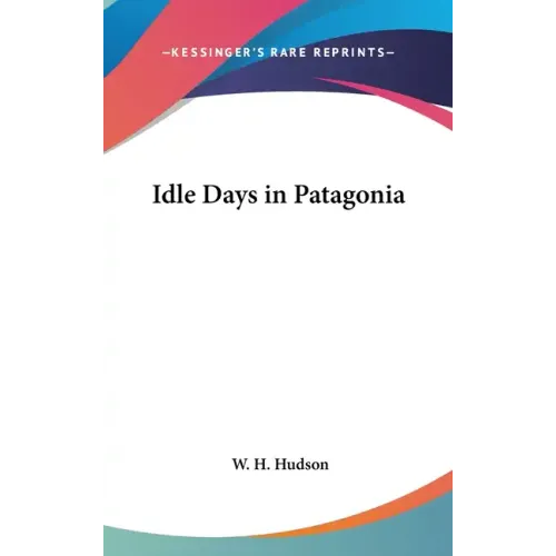 Idle Days in Patagonia