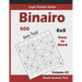 Binairo (Binary Puzzle): 500 Easy to Hard (10x10): Keep Your Brain Young