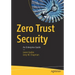 Zero Trust Security: An Enterprise Guide