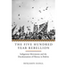 The Five Hundred Year Rebellion: Indigenous Movements and the Decolonization of History in Bolivia