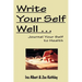 Write Your Self Well ... Journal Your Self to Health