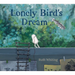 Lonely Bird's Dream