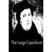 The Large Catechism
