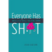 Everyone Has Sh*T: Unsolicited Advice for Being Human