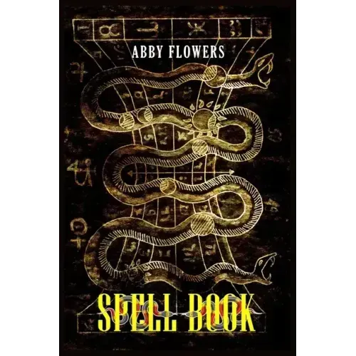 Spell Book: A Comprehensive Guide to Magic Spells and Incantations (2023 Beginner Crash Course)