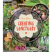 Creating Sanctuary: Sacred Garden Spaces, Plant-Based Medicine, and Daily Practices to Achieve Happiness and Well-Being