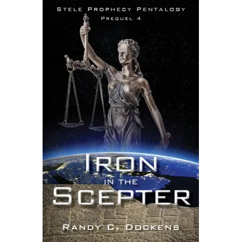 Iron in the Scepter: Stele Prophecy Pentalogy, Prequel 4