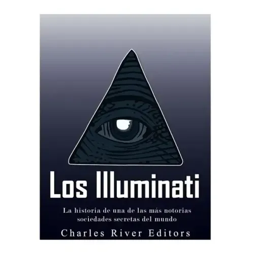 Los Illuminati: la historia de una de las más notorias sociedades secretas del mundo
