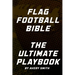 Flag Football Bible: The Ultimate Playbook
