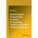 Spatiotemporal Transportation Economics Development: Theories and Practices in China and Beyond