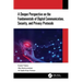 A Deeper Perspective on the Fundamentals of Digital Communication, Security, and Privacy Protocols