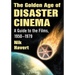 The Golden Age of Disaster Cinema: A Guide to the Films, 1950-1979