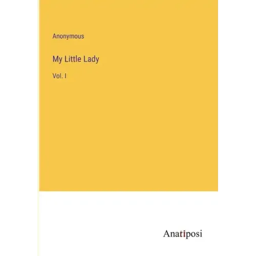 My Little Lady: Vol. I