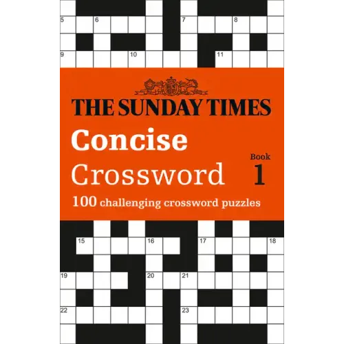 The Sunday Times Concise Crossword Book 1: 100 Challenging Crossword Puzzles