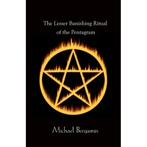 The Lesser Banishing Ritual of the Pentagram