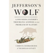 Jefferson's Wolf: A Founding Father's Troubling Answer to the Problem of Slavery