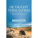 He Taught Them Saying: A Sermon Series Based on the Sermon on the Mount