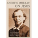 Andrew Murray on Jesus
