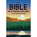 The Bible in 52 Weeks for Men: A Yearlong Bible Study