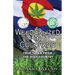 Weedgalized in Colorado: True Tales From The High Country
