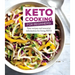Keto Cooking for Beginners: Every Recipes and Essential Information for Living Keto