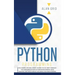 Python Programming: The Easiest Python Crash to Learn the Main Applications as Web Development, Data Analysis, Data Science and Machine Learning
